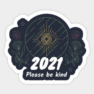 New year - 2021 please be kind Sticker